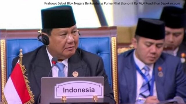 Prabowo Sebut Blok Negara Berkembang Punya Nilai Ekonomi Rp 76,4 Kuadriliun